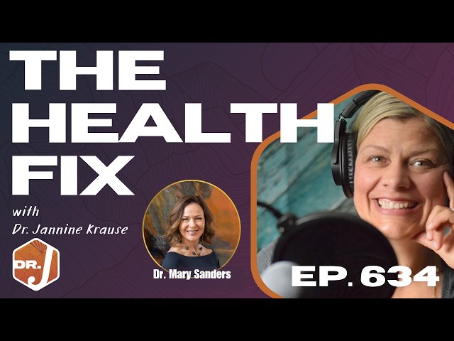 EP 634: Energy Medicine, Nervous System Regulation with Dr. Mary Sanders