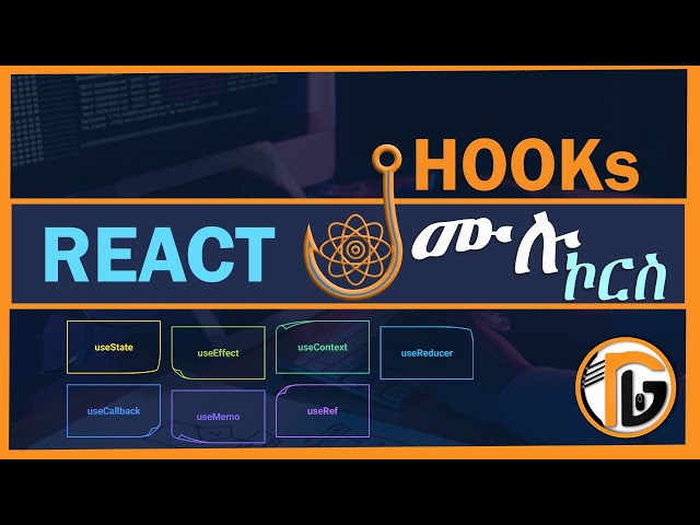 Learn React Hooks in Amharic | Complete React Hooks Tutorial