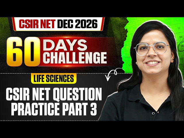 CSIR NET Question practice Part 3 | CSIR NET Life Science Dec 2026 | 60 Days Challenge