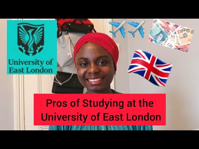 Reasons why you should study at the University of East London. Pros of studying at UEL!