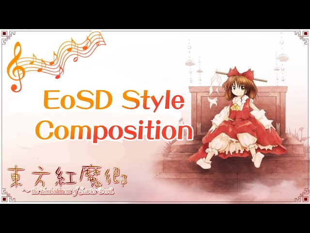 【Touhou】Embodiment of Scarlet Devil Musical Style (Breakdown)