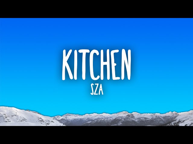 SZA - Kitchen