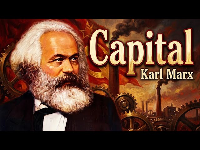 Capital: A Critique of Political Economy by Karl Marx - Part 1/4 | Full Audiobook