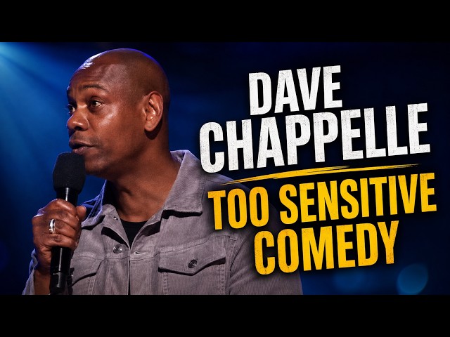 Dave Chappelle – Too Sensitive Comedy