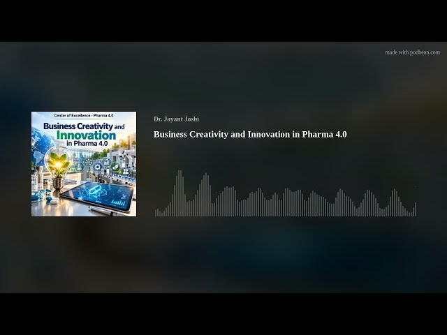 Business Creativity and Innovation in Pharma 4.0