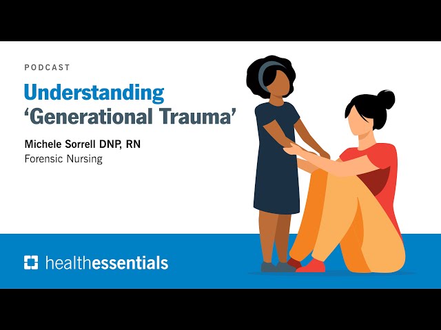 Understanding ‘Generational Trauma’ | Michele Sorrell, DNP, RN