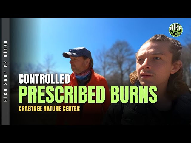 Crabtree Nature Center - Controlled/Prescribed Burns (Hike 360° VR Videos)