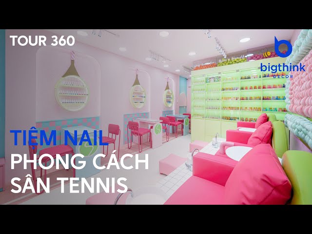 Tour 360 tiệm Nail hình tượng sân Tennis - Bigthink Decor