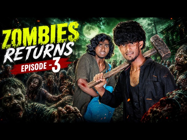 ‼️ ZOMBIES RETURNS 🧟‍♀️ EPISODE - 3 | webseries 