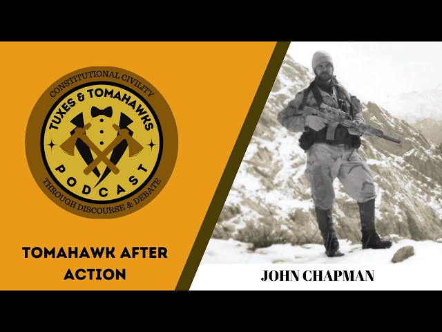 Tuxes & Tomahawks: Tomahawk After Action - John Chapman