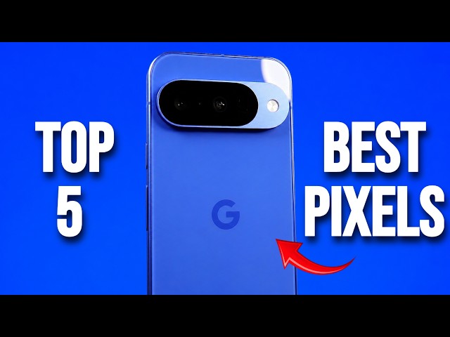 Top 5 BEST Google Pixel Phones To Buy In 2026!