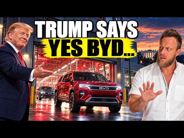 Trump's Big U-Turn Could Put BYD in America's Driveways