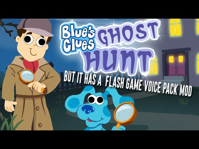 Blue's Clues Ghost Hunt But It Has a Flash Game Voice Pack Mod