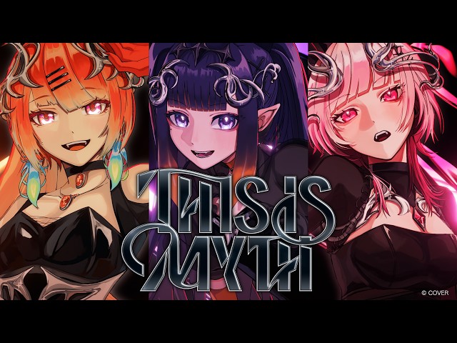 【MV】THIS IS MYTH 【hololive -Myth- Original Song】