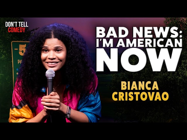 Bad News: I'm American Now | Bianca Cristovao | Stand Up Comedy