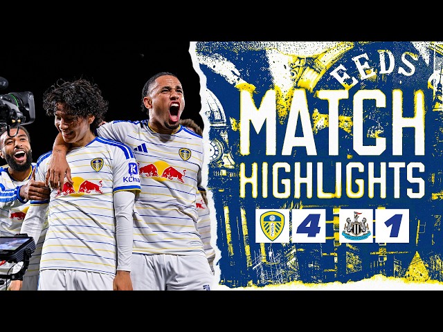 Leeds United 4-1 Newcastle United | Premier League highlights