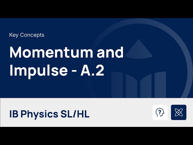 Momentum and Impulse [IB Physics SL/HL]