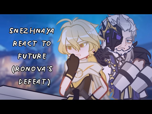 Snezhnaya React To Future + Ronova // 🇷🇺/🇺🇸 // Gacha React