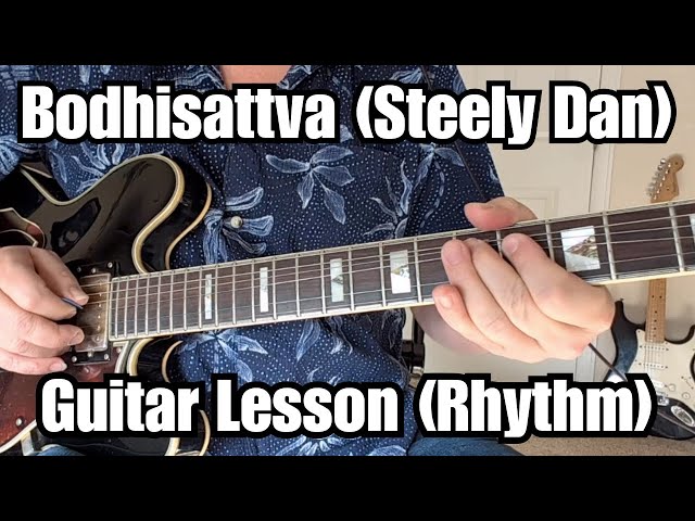 BODHISATTVA Guitar Lesson STEELY DAN Rhythm Parts and Harmony Leads