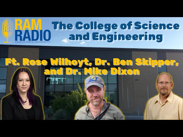 The College of Science and Engineering Podcast: Episode 3—Rose Wilhoyt, Dr. Skipper, and Dr. Dixon