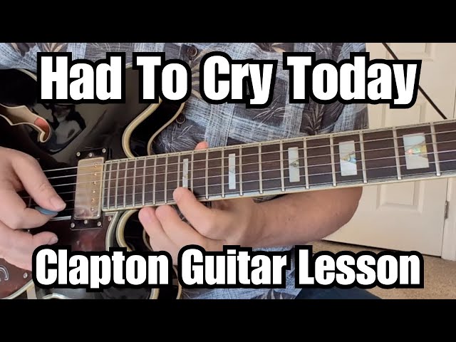 HAD TO CRY TODAY Eric Clapton GUITAR LESSON w/Tabs (Blind Faith)