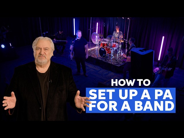 How to Set Up a PA for a Band – The Ultimate Guide