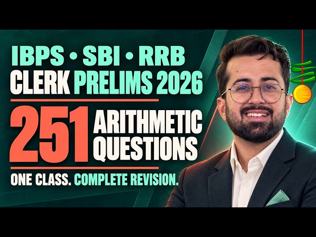 251 Arithmetic Questions Marathon 🔥 | IBPS Clerk, SBI Clerk & RRB Clerk Prelims 2026 | Aashish Arora