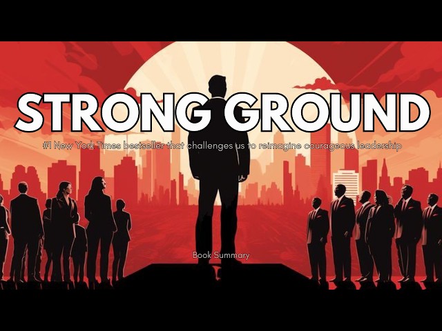 Strong Ground by Brené Brown – Summary & Key Lessons for Leaders