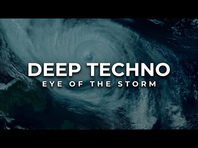 Deep Techno Mix 2026 | Eye of the Storm | Cinematic 4K Visuals