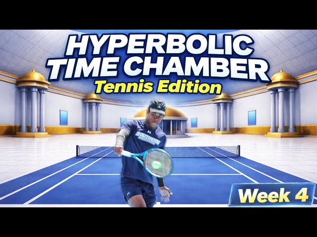Hyperbolic Time Chamber: Tennis Edition- Final Week