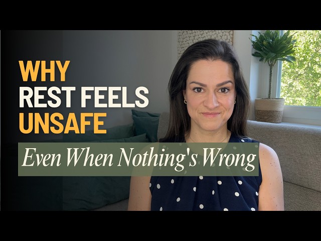 Why Rest Feels Unsafe (Even When Nothing's Wrong)