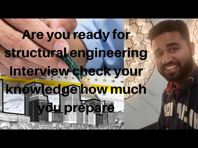 Check yourself how much prepare for Structural Engineering Interview