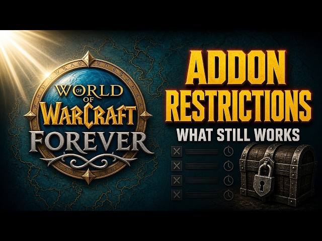 Addon Restrictions in WoW: Forever & upcoming midnight restrictions