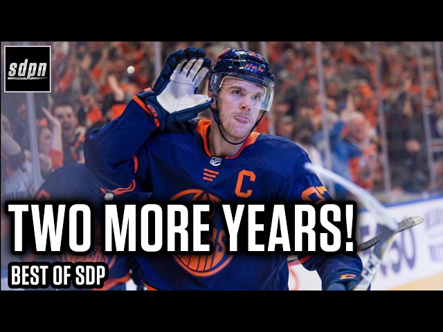 BEST OF SDP: Connor McDavid Signs a 2 Year Extension With the Edmonton Oilers