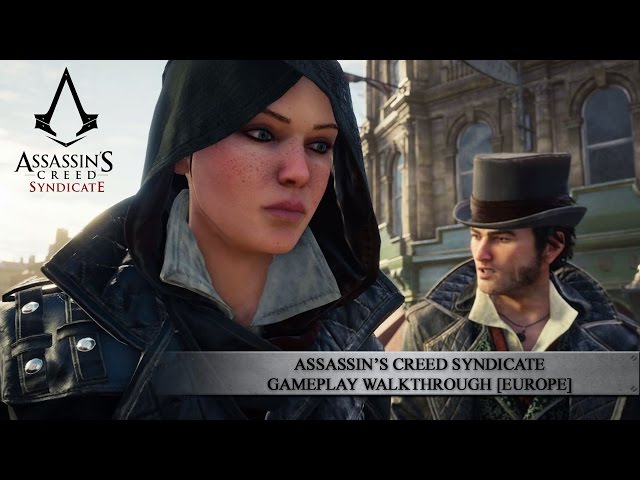 Assassin’s Creed Syndicate Gameplay Walkthrough [EUROPE]