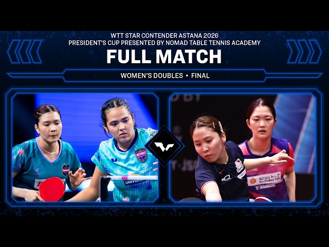 FULL MATCH | Hashimoto/Diaz vs Hirano/Kihara | WD Final | #WTTAstana 2026