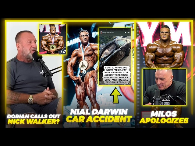 Nial Darwen Car Accident + Dorian Yates VS Nick Walker + Milos Sarcev's Apology to Nick + Big Ramy