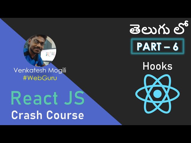 ReactJS Crash Course - Hooks (Part-6)  in Telugu from scratch #VenkateshMogili #WebGuru