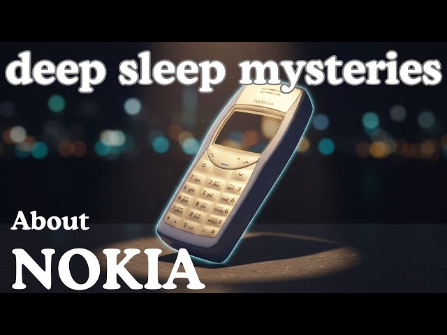 The Entire History of the Nokia Phone | To Sleep To