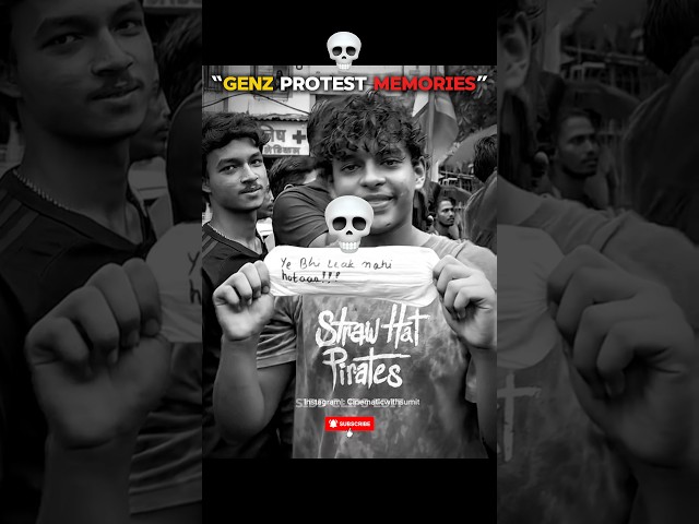 “GEN Z PROTEST MEMORIES”🥶#shorts #shortsfeed #protest