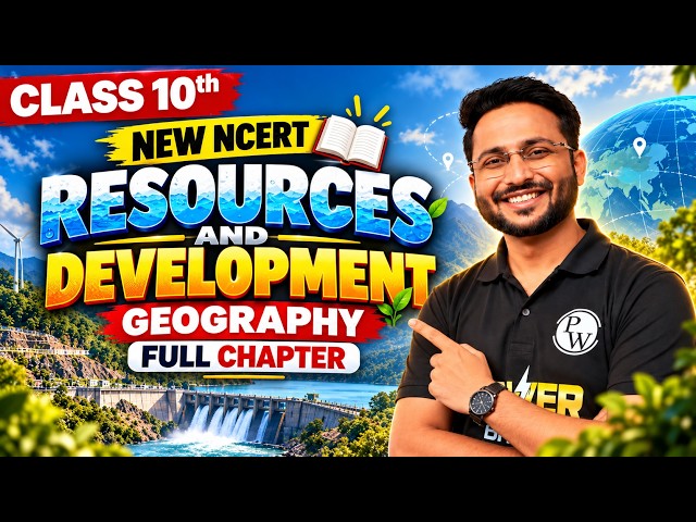 Resources and Development Class 10 SST | New NCERT Geography Chapter 1 | PW Foundation