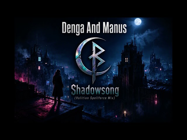 Denga And Manus - Shadowsong (Volition Spellforce Mix)✨ Beyond the Clouds 🌌 | Emotional Trance
