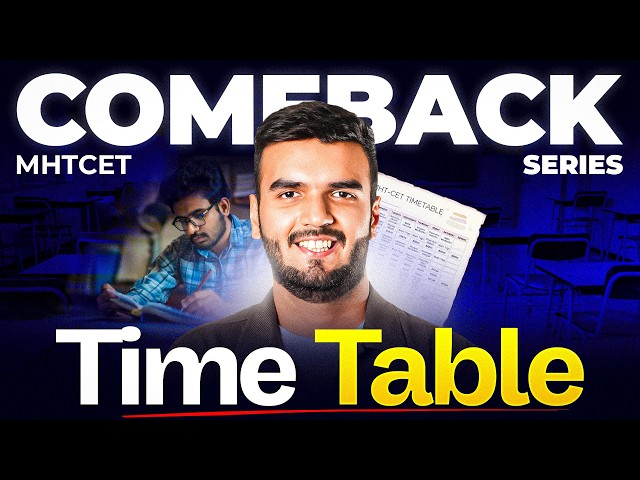 (LIVE) COMEBACK SERIES TIME TABLE - MHTCET 2027 - RG LECTURES - MHTCET Physics & Chemistry Schedule