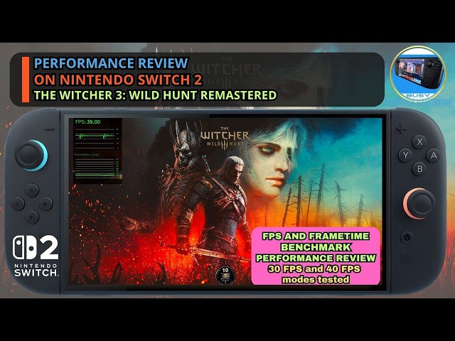 The Witcher 3: Wild Hunt Remastered Nintendo Switch 2 FPS + Frametime Benchmark | Performance Review
