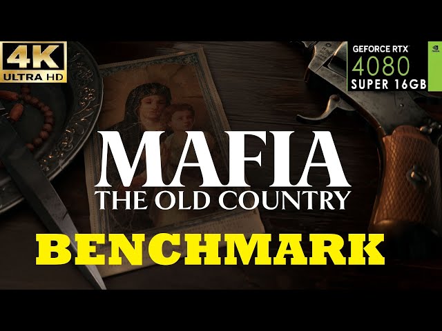 Mafia The Old Country | RTX 4080 Super Benchmark | Epic Settings  #pc #4k #benchmark #mafia