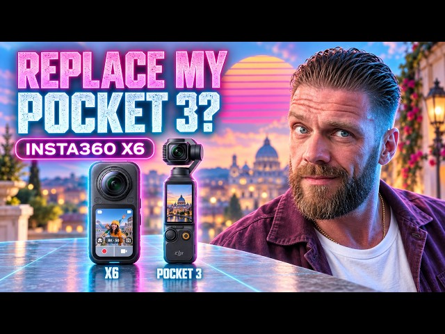 Insta360 X6 vs DJI Osmo Pocket 3: Can It Replace My Everyday Camera?