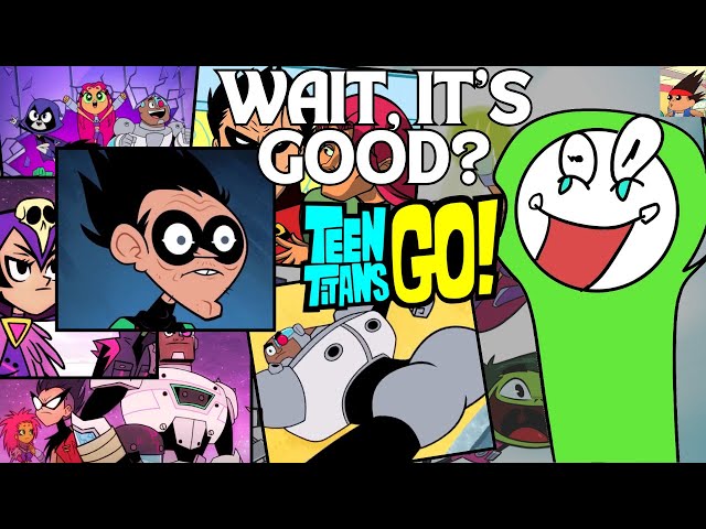 You were wrong, Teen Titans Go is GREAT!