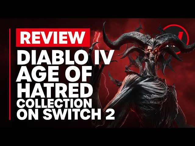 Diablo IV: Age of Hatred Collection Switch 2 Review - Is It Worth It?