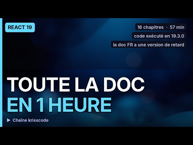 React : TOUTE la doc officielle en 1 h — et pourquoi la version FR est périmée