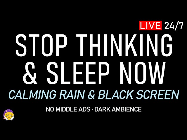 🔴 STOP THINKING & SLEEP NOW | Calming Rain Sounds + Black Screen | Reset Your Mind & Unwind Fully